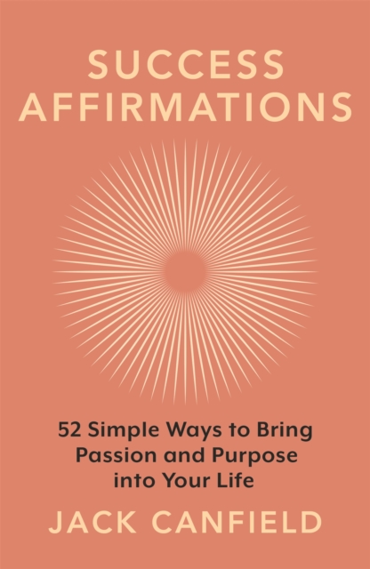 Success Affirmations - Jack Canfield