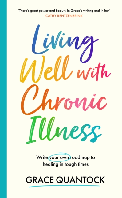 Living Well with Chronic Illness - Grace Quantock