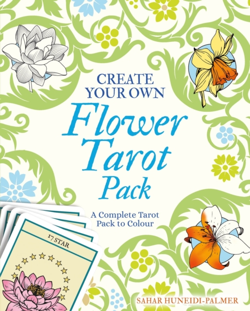 Create Your Own Flower Tarot Pack - Sahar Huneidi-palmer