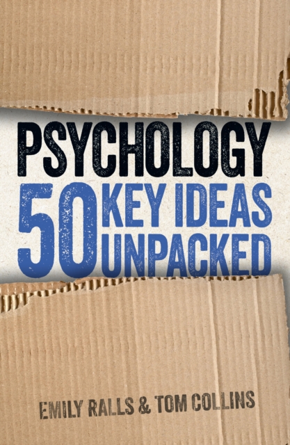 Psychology: 50 Key Ideas Unpacked - Emily|collins Ralls