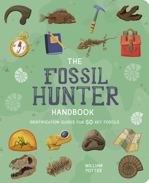 Fossil Hunter Handbook - William (author) Potter