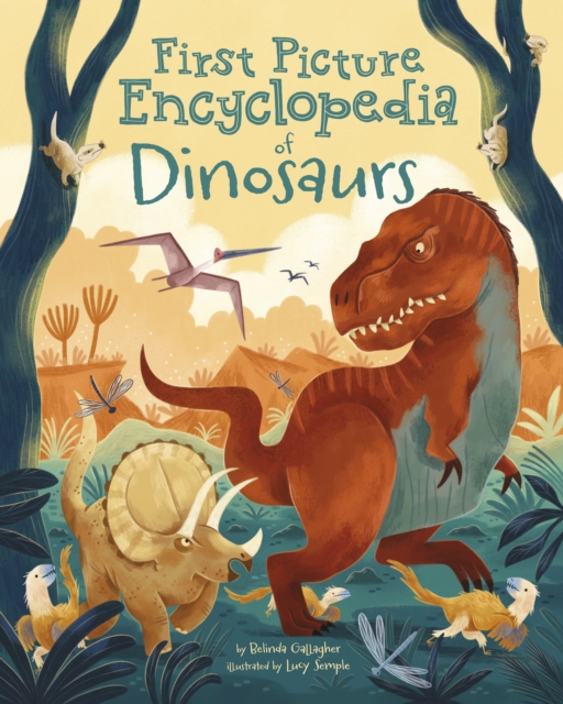 First Picture Encyclopedia of Dinosaurs - Belinda Gallagher