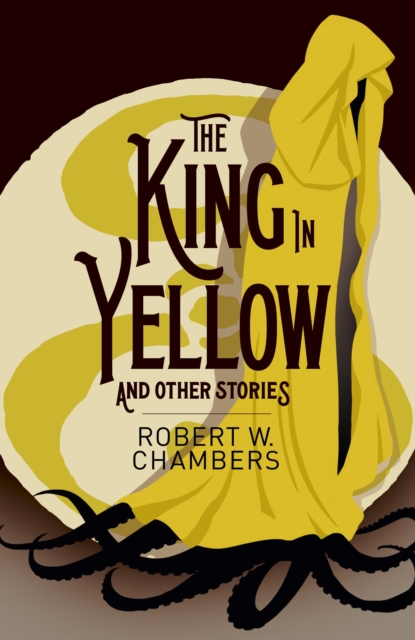 King in Yellow and Other Stories - Robert W. Chambers