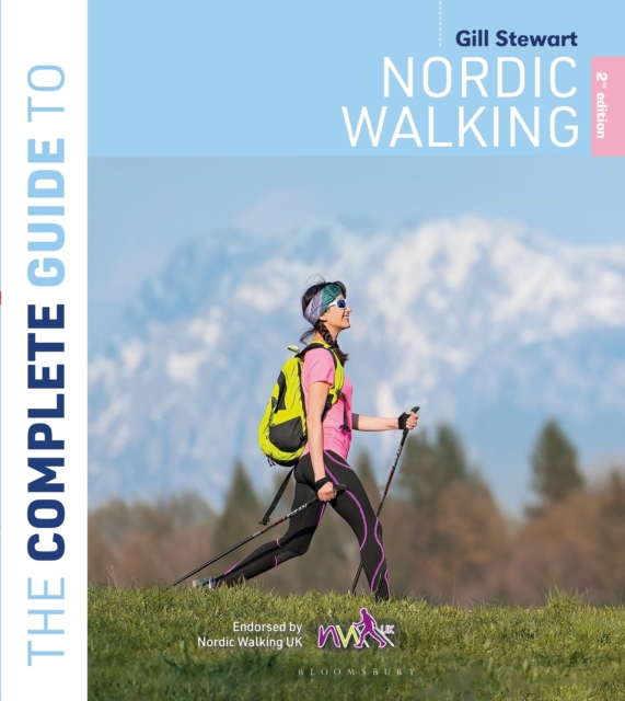 Complete Guide to Nordic Walking: 2nd edition - Gill Stewart