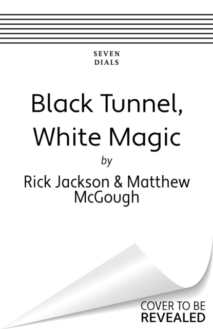 Black Tunnel, White Magic - Matthew|jackson Mcgough
