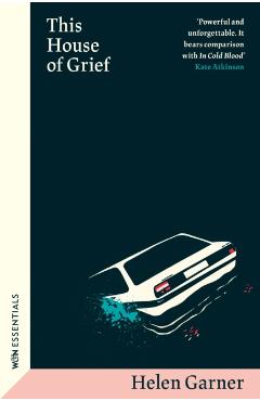 Coperta cărții 'This House of Grief - Helen Garner'