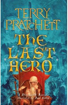 Coperta cărții 'Last Hero - Terry Pratchett'