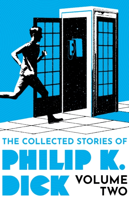 Collected Stories of Philip K. Dick Volume 2 - Philip K Dick