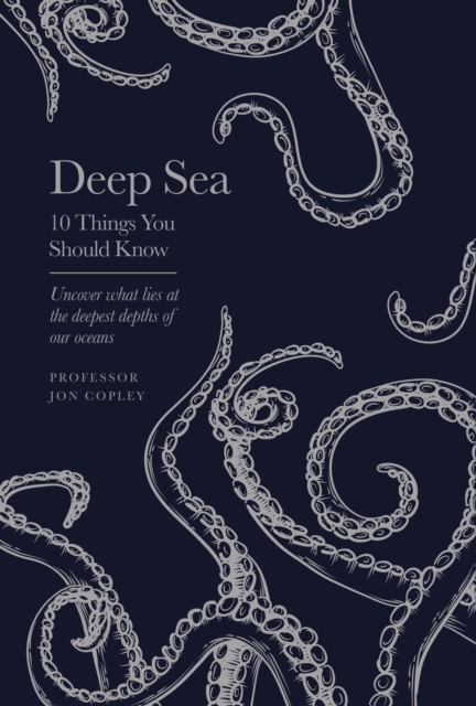 Deep Sea - 10 Things You Should Know - Jon Copley