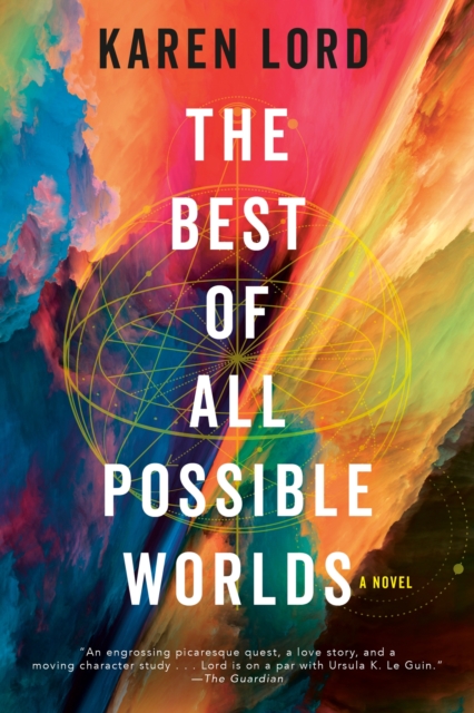 Best of All Possible Worlds - Karen Lord