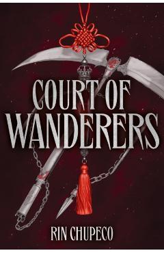 Coperta cărții 'Court of Wanderers - Rin Chupeco'