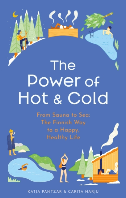 Power of Hot and Cold - Katja|harju Pantzar