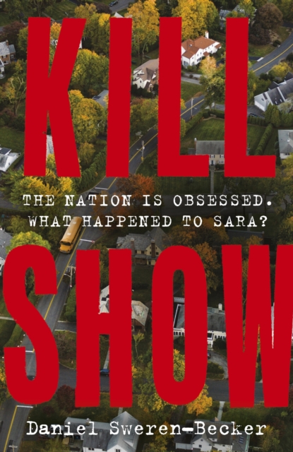 Kill Show - Daniel Sweren-becker