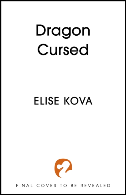 Coperta cărții 'Dragon Cursed - Elise Kova'