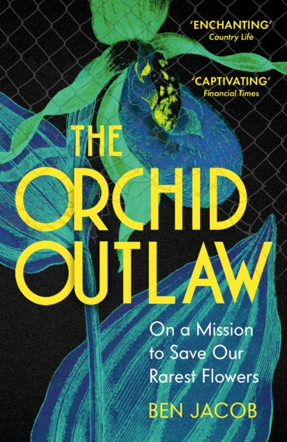 Orchid Outlaw - Ben Jacob