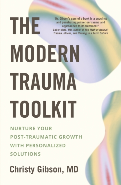 Modern Trauma Toolkit - Dr Christy Gibson