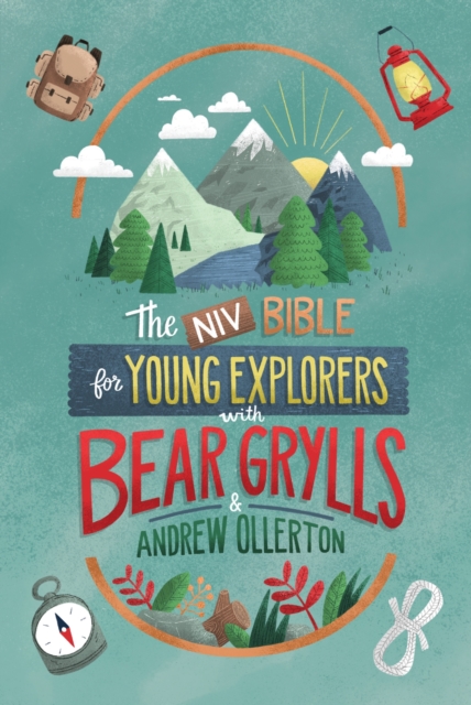 NIV Bible for Young Explorers with Bear Grylls and Andrew Ollerton - Bear|ollerton Grylls