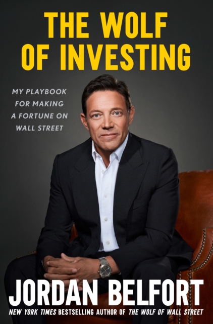 Wolf of Investing - Jordan Belfort