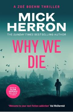 Coperta cărții 'Why We Die - Mick Herron'