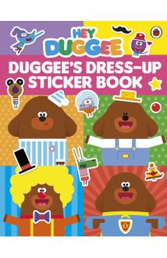 Coperta cărții 'Hey Duggee: Dress-Up Sticker Book -'