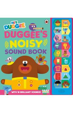 Coperta cărții 'Hey Duggee: Duggee's Noisy Sound Book -'