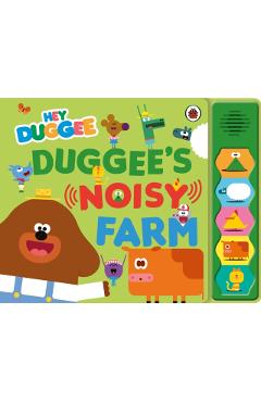 Coperta cărții 'Hey Duggee: Duggee’s Noisy Farm Sound Book -'