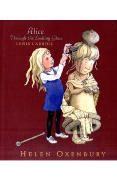 Coperta cărții 'Alice Through the Looking-Glass - Lewis Carroll'