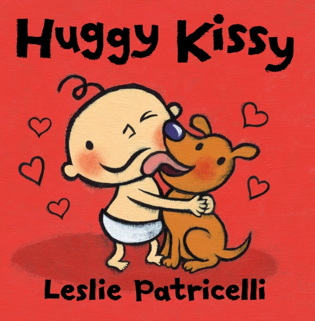 Huggy Kissy - Leslie Patricelli