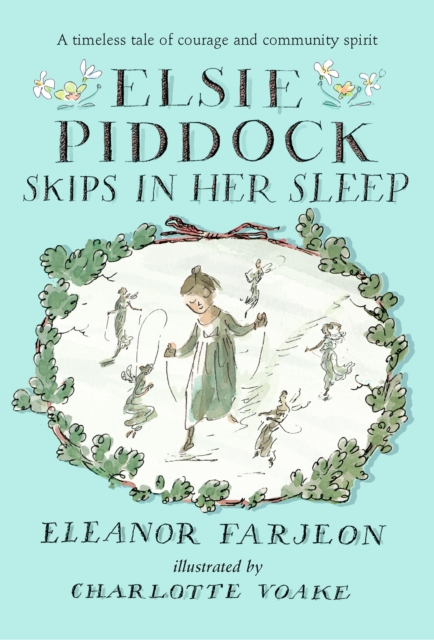 Elsie Piddock Skips in Her Sleep - Eleanor Farjeon