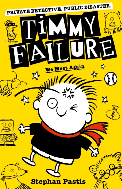 Timmy Failure: We Meet Again - Stephan Pastis