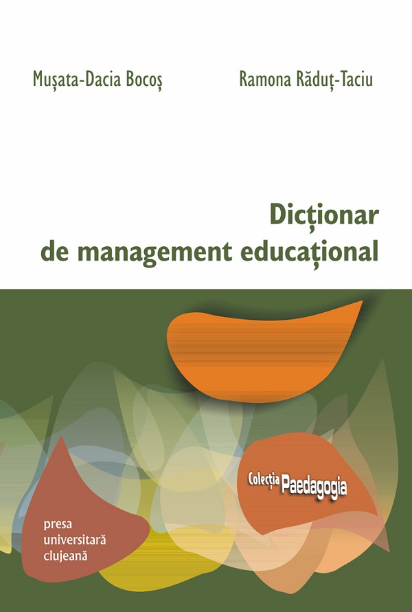 Dictionar de management educational - Musata-Dacia Bocos, Ramona Radut-Taciu