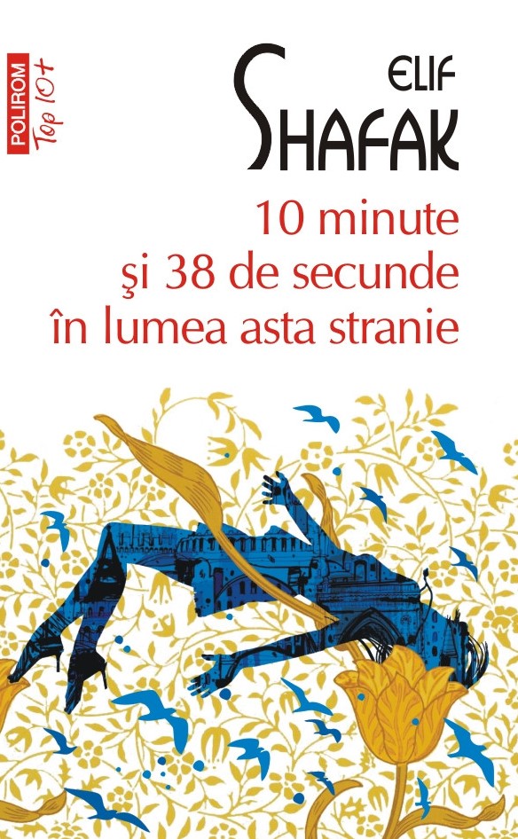 10 minute si 38 de secunde in lumea asta stranie - Elif Shafak