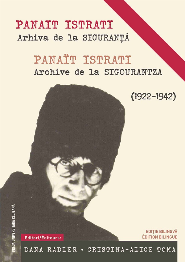 Panait Istrati: Arhiva de la siguranta. Panait Istrati: Archive de Sigourantza - Dana Radler