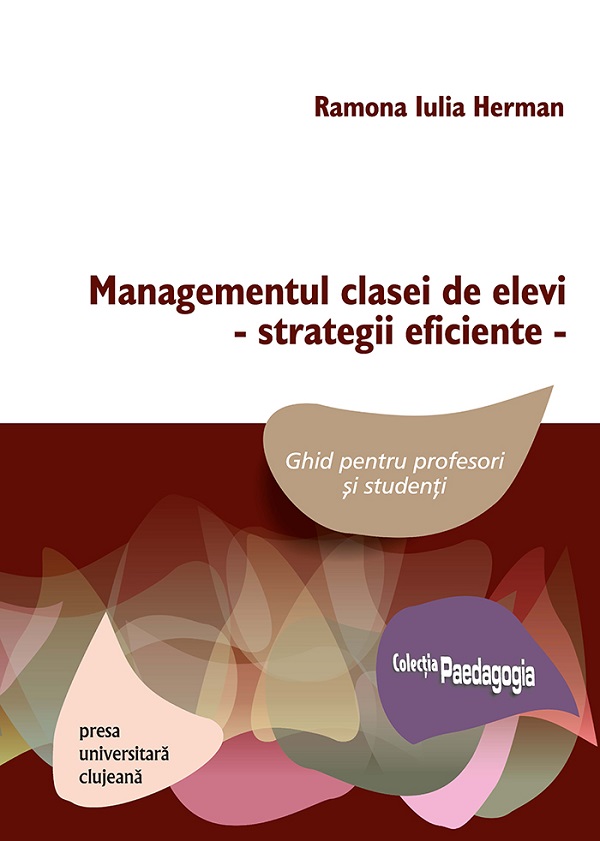 Managementul clasei de elevi - strategii eficiente Ed.2 - Ramona Iulia Herman