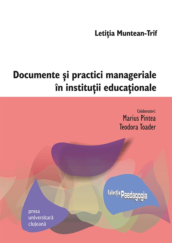 Documente si practici manageriale in institutii educationale - Letitia Muntean-Trif