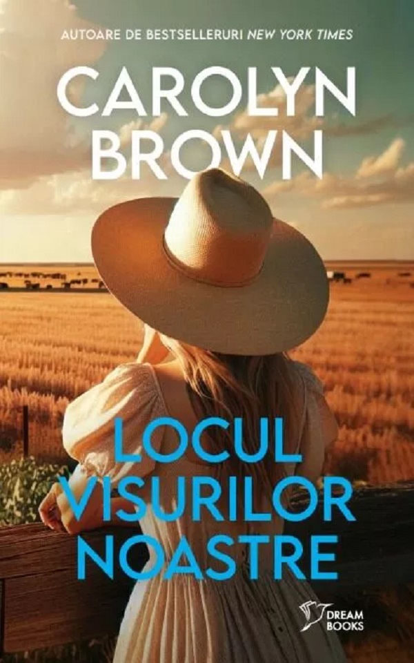 Locul visurilor noastre - Carolyn Brown