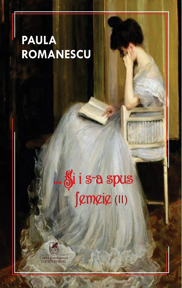 Si i s-a spus femeie Vol.2 - Paula Romanescu