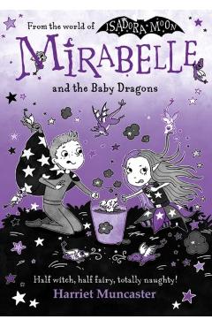 Mirabelle and the Baby Dragons - Harriet Muncaster