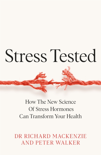 Stress Tested - Dr Richard|walker Mackenzie
