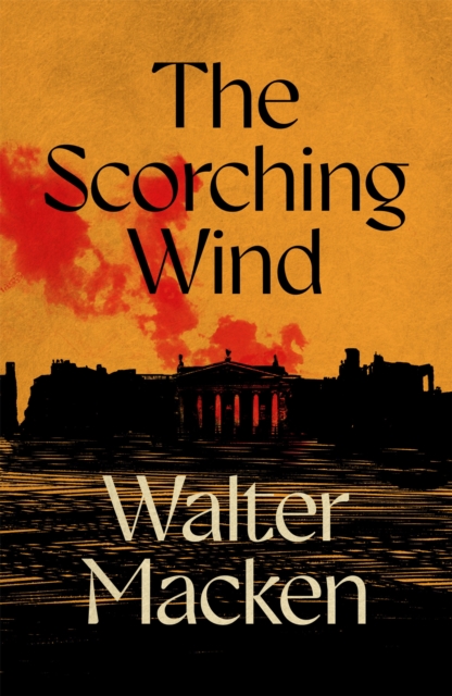 Scorching Wind - Walter Macken