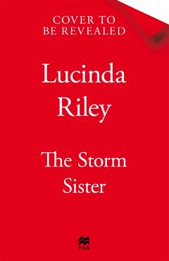 Coperta cărții 'Storm Sister - Lucinda Riley'