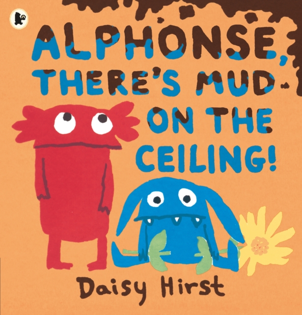 Alphonse, There's Mud on the Ceiling! - Daisy Hirst