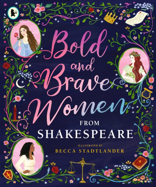 Bold and Brave Women from Shakespeare - 