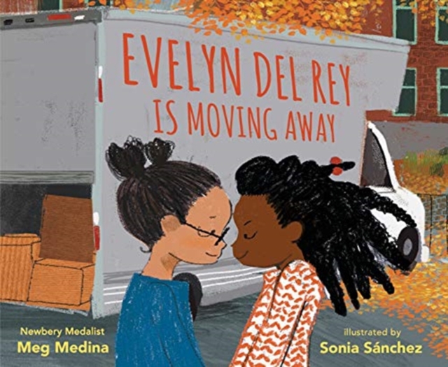 Evelyn Del Rey Is Moving Away - Meg Medina