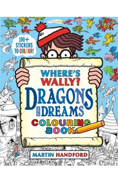 Coperta cărții 'Where's Wally? Dragons and Dreams Colouring Book - Martin Handford'
