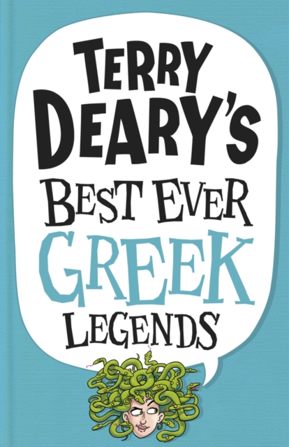 Terry Deary's Best Ever Greek Legends - Terry Deary