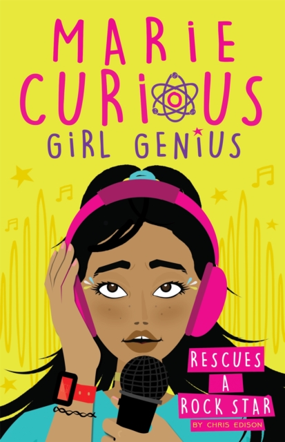 Marie Curious, Girl Genius: Rescues a Rock Star - Chris Edison