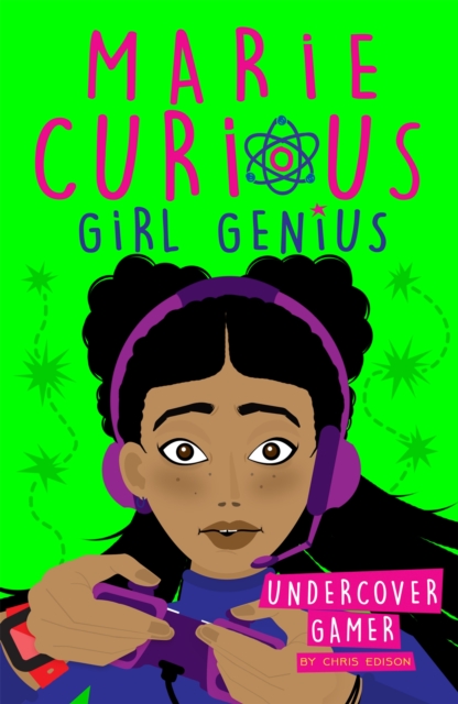 Marie Curious, Girl Genius: Undercover Gamer - Chris Edison