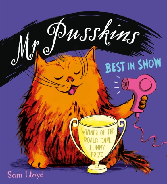 Mr Pusskins Best in Show - Sam Lloyd