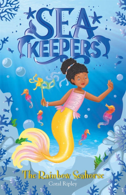 Sea Keepers: The Rainbow Seahorse - Coral Ripley